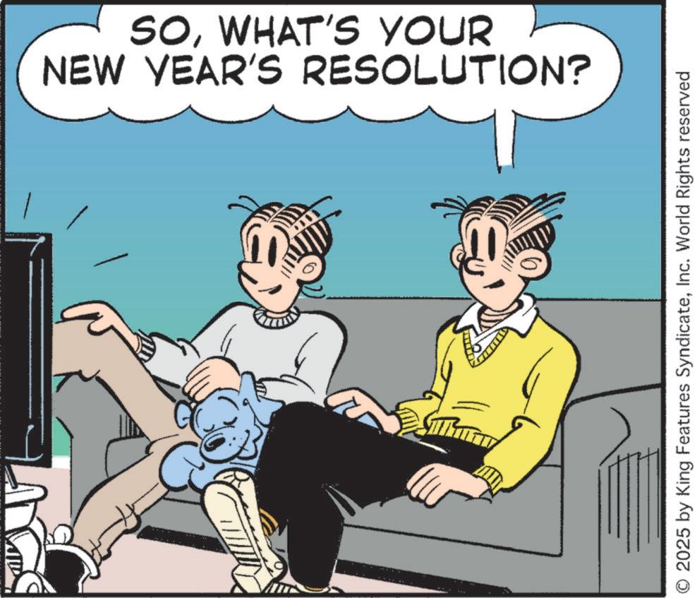 Animated cartoon OCR: SOWHAT'S YOUR NEW YEAR'S RESOLUTION? O 2025 by King Features SyndicateInc. World Rights reserved SOWHAT'S YOUR NEW YEAR'S RESOLUTION ? O 2025 by King Features SyndicateInc. World Rights reserved
