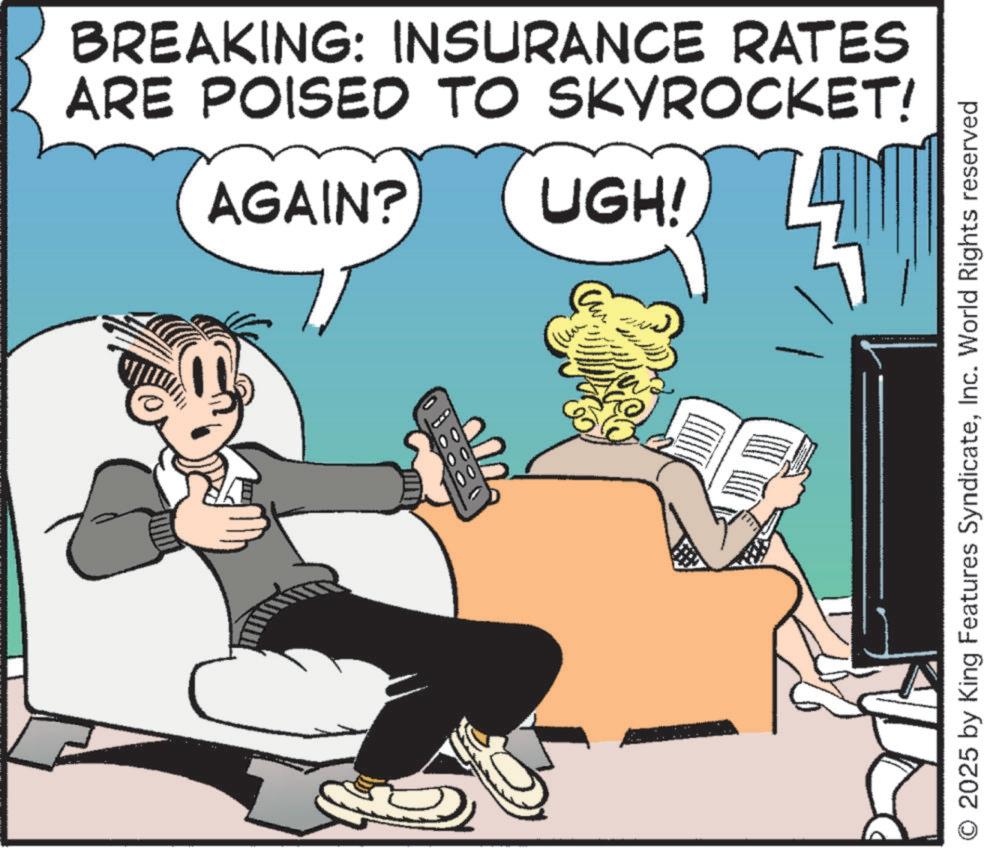 Graphics OCR: BREAKING: INSURANCE RATES ARE POISED TO SKYROCKET! AGAIN? UGH! ??? © 2025 by King Features SyndicateInc. World Rights reserved BREAKING : INSURANCE RATES ARE POISED TO SKYROCKET ! AGAIN ? UGH ! ??? © 2025 by King Features SyndicateInc. World Rights reserved