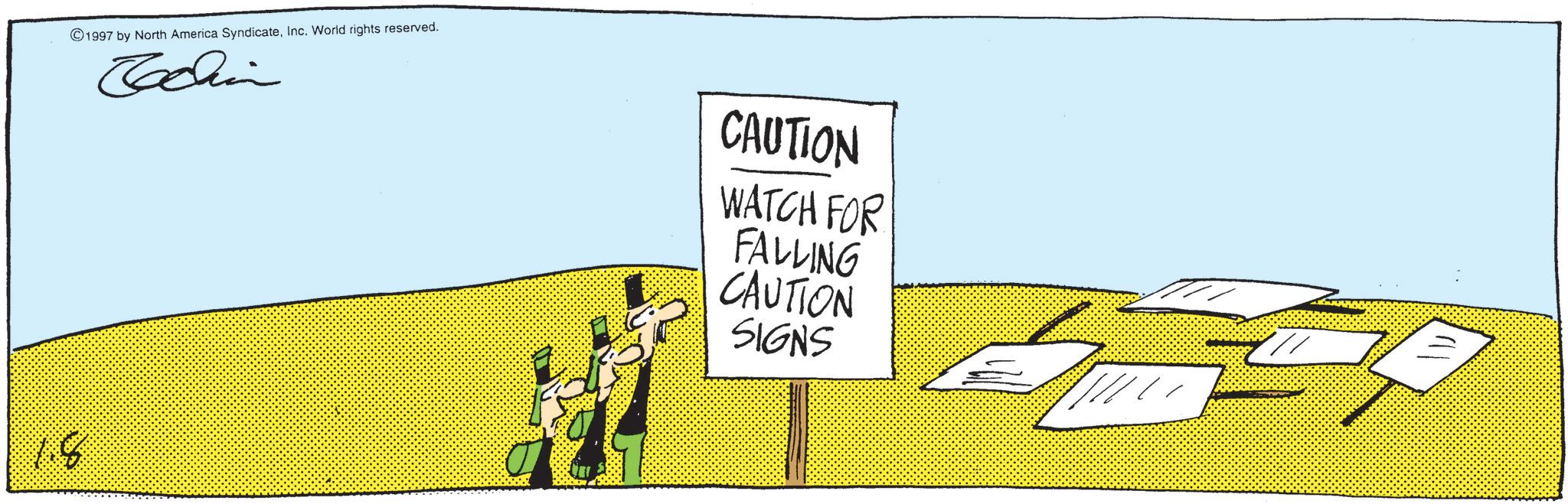Handwriting OCR: 1.8 1997 by North America SyndicateInc. World rights reserved. Chin CAUTION WATCH FOR FALLING CAUTION SIGNS ///1. 1.8 1997 by North America SyndicateInc. World rights reserved . Chin CAUTION WATCH FOR FALLING CAUTION SIGNS /// 1 .