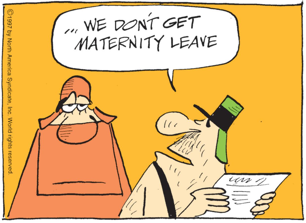 Clip art OCR: us WE DON'T GET MATERNITY LEAVE ? " 7 ©1997 by North America SyndicateInc. World rights reserved. us WE DON'T GET MATERNITY LEAVE ? " 7 © 1997 by North America SyndicateInc. World rights reserved .