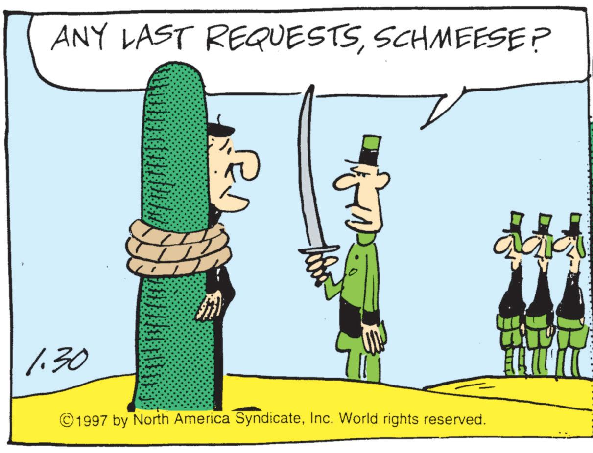 Fiction OCR: ANY LAST REQUESTSSCHMEESE? 1.30 © 1997 by North America SyndicateInc. World rights reserved. 2020 ANY LAST REQUESTSSCHMEESE ? 1.30 © 1997 by North America SyndicateInc. World rights reserved . 2020