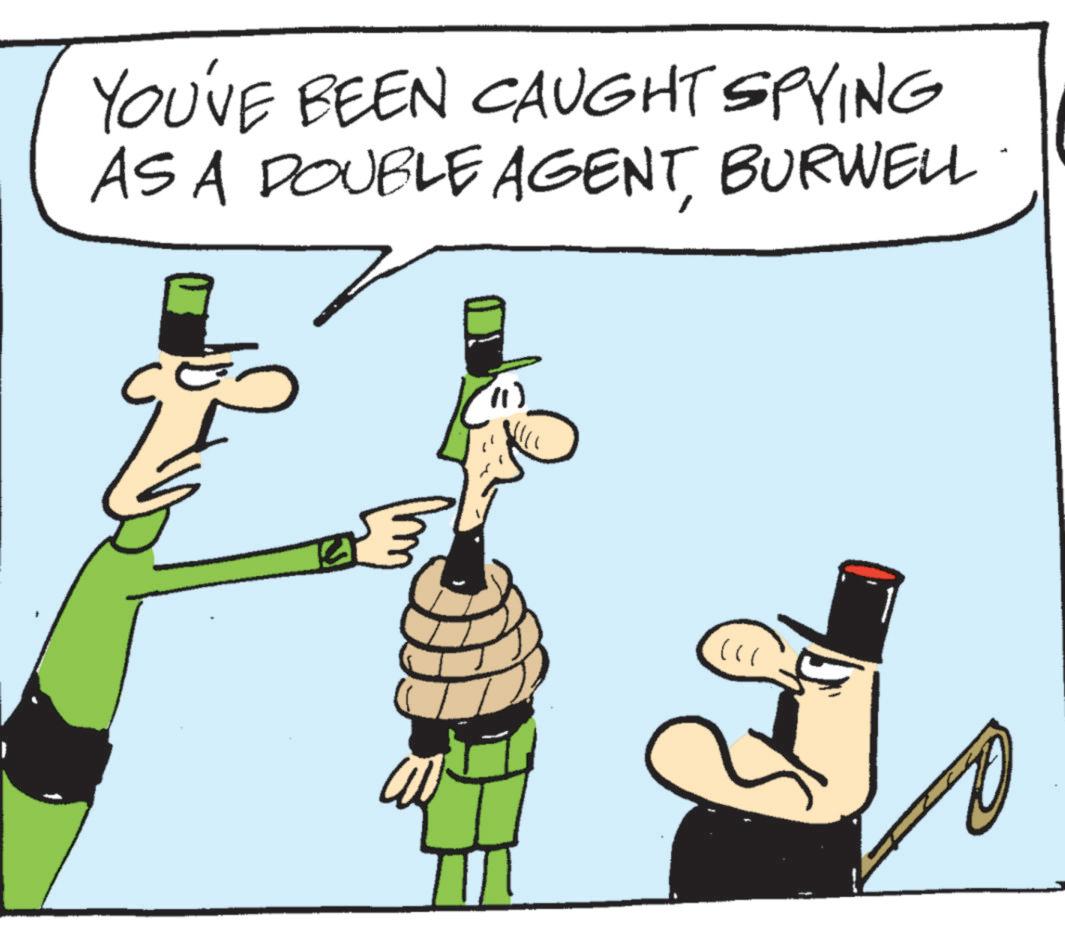 Photo caption OCR: YOU'VE BEEN CAUGHT SPYING AS A DOUBLE AGENTBURWELL- ((( YOU'VE BEEN CAUGHT SPYING AS A DOUBLE AGENTBURWELL- ( ( (