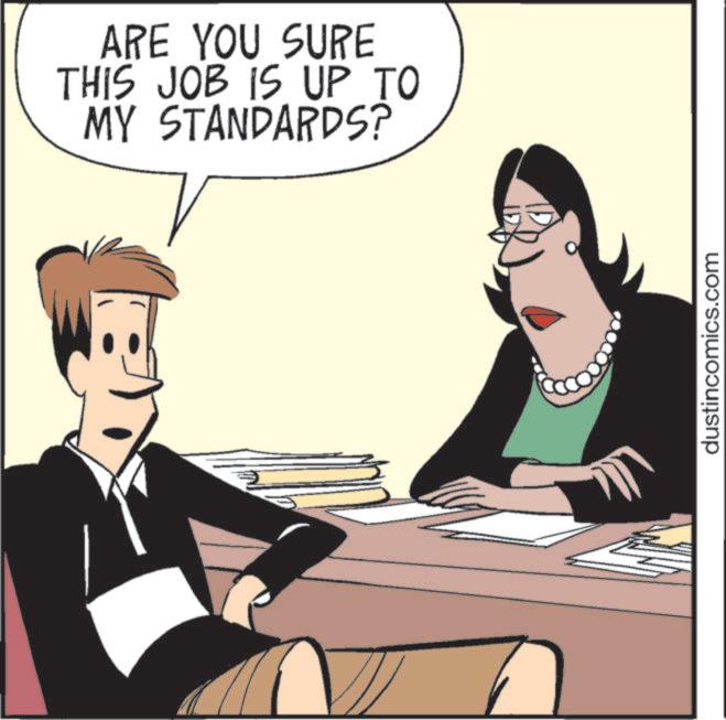 Animated cartoon OCR: ARE YOU SURE THIS JOB IS UP TO MY STANDARDS? dustincomics.com ARE YOU SURE THIS JOB IS UP TO MY STANDARDS ? dustincomics.com