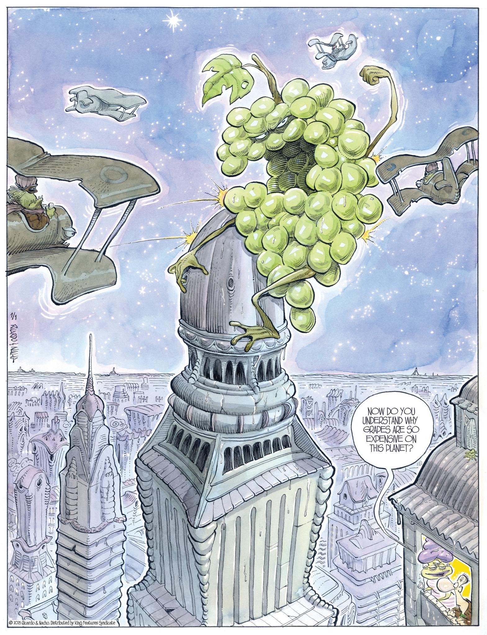 Graphics OCR: RICARDONACHO 111 HH HHH S NOW DO YOU UNDERSTAND WHY GRAPES ARE SO EXPENSIVE ON THIS PLANET? 2025 Ricardo & Nacho. Distributed by King Features Syndicate www ???? ??? RICARDONACHO 111 HH HHH S NOW DO YOU UNDERSTAND WHY GRAPES ARE SO EXPENSIVE ON THIS PLANET ? 2025 Ricardo & Nacho . Distributed by King Features Syndicate www ??? ? ?? ?