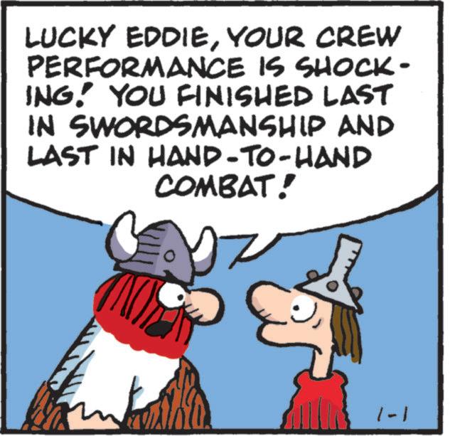 Graphics OCR: LUCKY EDDIEYOUR CREW PERFORMANCE IS SHOCK- ING! YOU FINISHED LAST IN SWORDSMANSHIP AND LAST IN HAND-TO-HAND COMBAT! ?? || 1-1 LUCKY EDDIEYOUR CREW PERFORMANCE IS SHOCK- ING ! YOU FINISHED LAST IN SWORDSMANSHIP AND LAST IN HAND - TO - HAND COMBAT ! ?? || 1-1