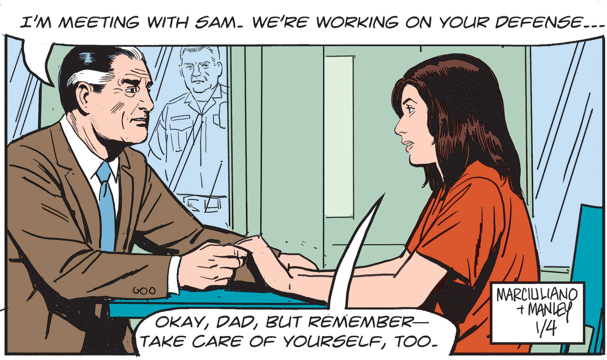 Fictional character OCR: I'M MEETING WITH SAM. WE'RE WORKING ON YOUR DEFENSE... 600 OKAYBUT REMEMBER- TAKE CARE OF YOURSELFTOO. MARCIULIANO + MANLEY 1/4 I'M MEETING WITH SAM . WE'RE WORKING ON YOUR DEFENSE ... 600 OKAYBUT REMEMBER- TAKE CARE OF YOURSELFTOO . MARCIULIANO + MANLEY 1/4