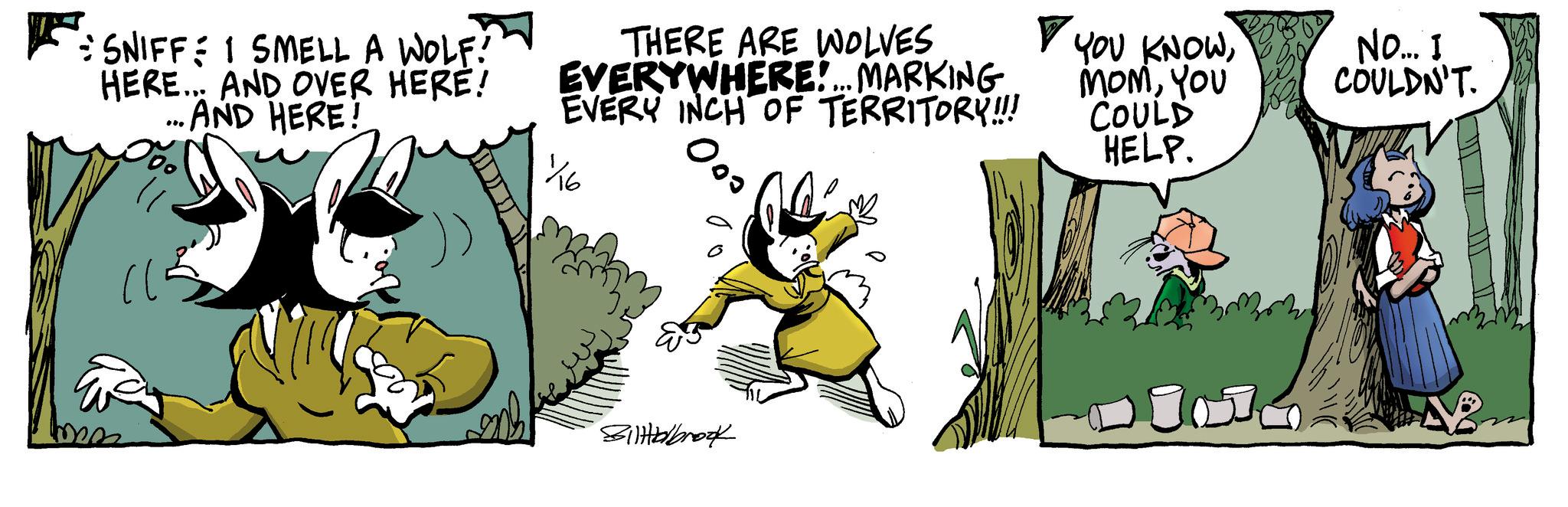 Publication OCR: : SNIFFE I SMELL A WOLF?~ HERE... AND OVER HERE! ...AND HERE! THERE ARE WOLVES EVERYWHERE!... MARKING EVERY INCH OF TERRITORY!!! 1/16 000 YOU KNOWYOU COULD HELP. Sillbrook NO... I COULDN'T. : SNIFFE I SMELL A WOLF ? ~ HERE ... AND OVER HERE ! ... AND HERE ! THERE ARE WOLVES EVERYWHERE ! ... MARKING EVERY INCH OF TERRITORY !!! 1/16 000 YOU KNOWYOU COULD HELP . Sillbrook NO ... I COULDN'T .