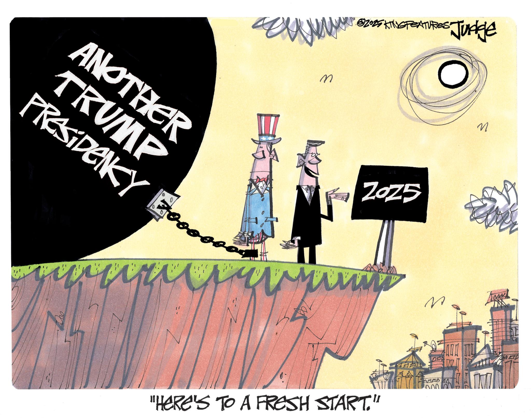 Photo caption OCR: ANOTHER TRUMP PRESIDENCY Boo n @2025 KING FEATURES Judge 0 ZOZ5 ??? "HERE'S TO A FRESH START." N ANOTHER TRUMP PRESIDENCY Boo n @ 2025 KING FEATURES Judge 0 ZOZ5 ??? " HERE'S TO A FRESH START . " N