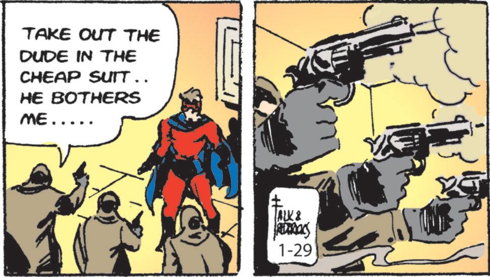 Publication OCR: TAKE OUT THE DUDE IN THE CHEAP SUIT… HE BOTHERS ME..... ALK & RETROCS 1-29 TAKE OUT THE DUDE IN THE CHEAP SUIT … HE BOTHERS ME ..... ALK & RETROCS 1-29
