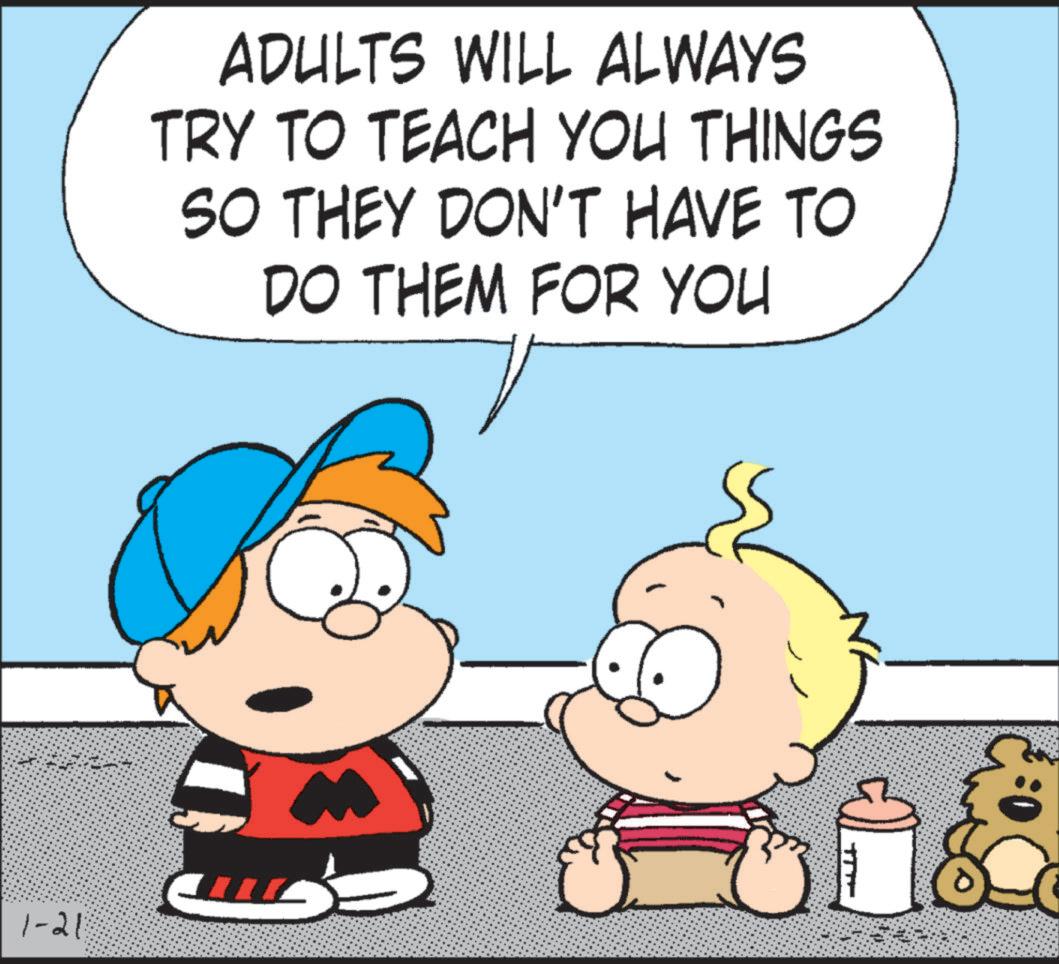 Gesture OCR: 1-21 ADULTS WILL ALWAYS TRY TO TEACH YOU THINGS SO THEY DON'T HAVE TO DO THEM FOR YOU 1-21 ADULTS WILL ALWAYS TRY TO TEACH YOU THINGS SO THEY DON'T HAVE TO DO THEM FOR YOU