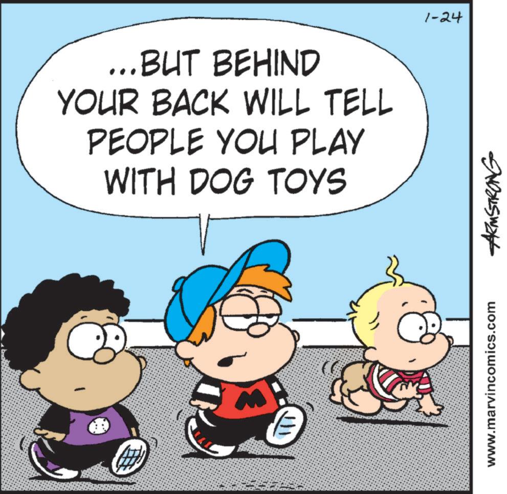 Clip art OCR: ...BUT BEHIND YOUR BACK WILL TELL PEOPLE YOU PLAY WITH DOG TOYS www.marvincomics.com ARMSTRONG 1-24 ... BUT BEHIND YOUR BACK WILL TELL PEOPLE YOU PLAY WITH DOG TOYS www.marvincomics.com ARMSTRONG 1-24