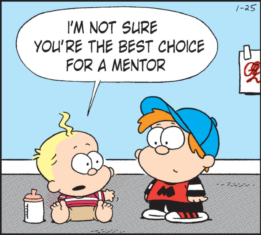 Illustration OCR: I'M NOT SURE YOU'RE THE BEST CHOICE FOR A MENTOR 1-25 I'M NOT SURE YOU'RE THE BEST CHOICE FOR A MENTOR 1-25