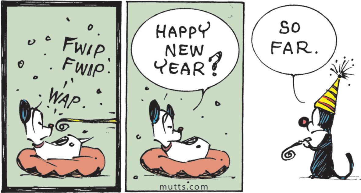 Graphic design OCR: FWIP FWIP WAP. HAPPY NEW So FAR. YEAR? mutts.com FWIP FWIP WAP . HAPPY NEW So FAR . YEAR ? mutts.com