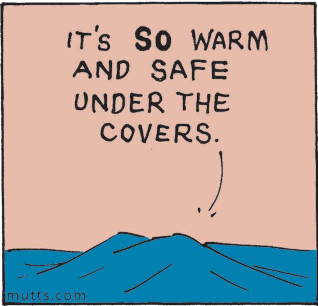 Slope OCR: IT'S SO WARM AND SAFE UNDER THE COVERS. mutts.com IT'S SO WARM AND SAFE UNDER THE COVERS . mutts.com