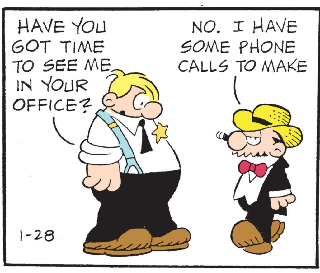 Graphics OCR: HAVE YOU GOT TIME TO SEE ME IN YOUR OFFICE? NO. I HAVE SOME PHONE CALLS TO MAKE 1-28 HAVE YOU GOT TIME TO SEE ME IN YOUR OFFICE ? NO . I HAVE SOME PHONE CALLS TO MAKE 1-28
