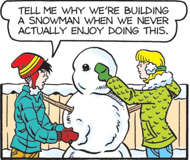 Animated cartoon OCR: TELL ME WHY WE'RE BUILDING A SNOWMAN WHEN WE NEVER ACTUALLY ENJOY DOING THIS. INI M LL TELL ME WHY WE'RE BUILDING A SNOWMAN WHEN WE NEVER ACTUALLY ENJOY DOING THIS . INI M LL