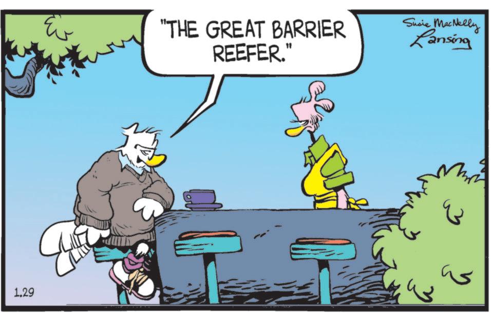 Fictional character OCR: 1.29 E "THE GREAT BARRIER REEFER." Susie MacNelly Lansing ?? ? 1.29 E " THE GREAT BARRIER REEFER . " Susie MacNelly Lansing ?? ?