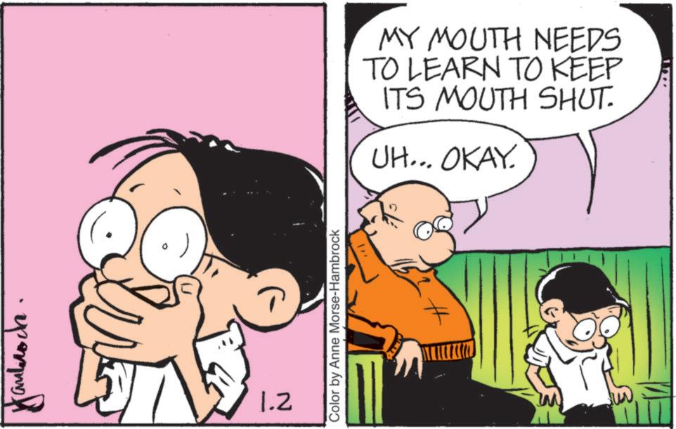 Pleased OCR: yankrock. 1.2 Color by Anne Morse-Hambrock MY MOUTH NEEDS TO LEARN TO KEEP ITS MOUTH SHUT. UH... OKAY. 17 yankrock . 1.2 Color by Anne Morse - Hambrock MY MOUTH NEEDS TO LEARN TO KEEP ITS MOUTH SHUT . UH ... OKAY . 17