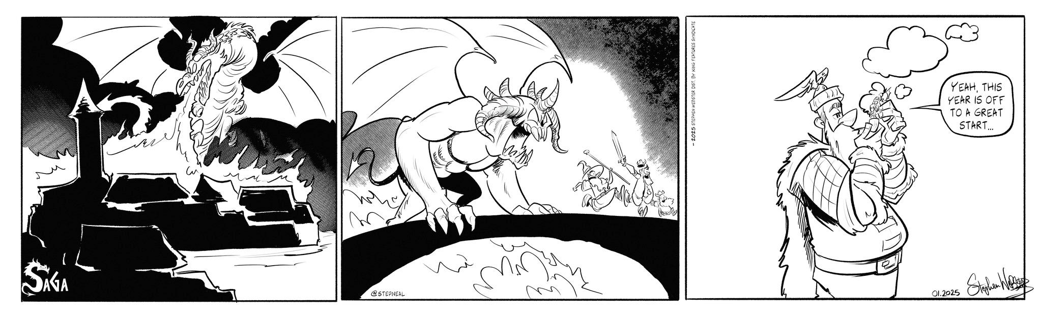 Animated cartoon OCR: SAGA @STEPNEAL -2025 STEPHEN WEBSTER DIST. BY KING FEATURES SYNDICATE YEAHTHIS YEAR IS OFF TO A GREAT START... 01.2025 Sigh-Wes SAGA @STEPNEAL -2025 STEPHEN WEBSTER DIST . BY KING FEATURES SYNDICATE YEAHTHIS YEAR IS OFF TO A GREAT START ... 01.2025 Sigh - Wes