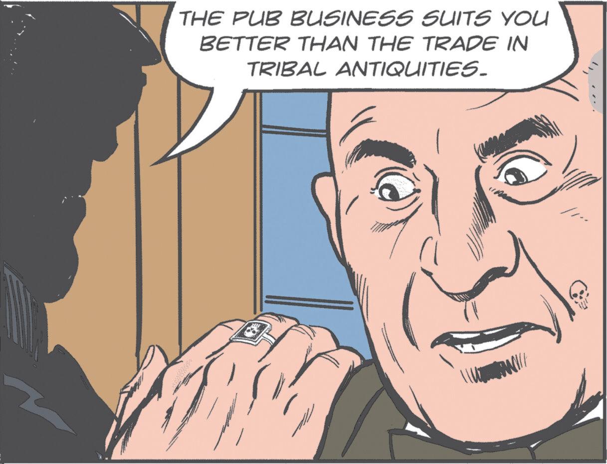 Animation OCR: THE PUB BUSINESS SUITS YOU BETTER THAN THE TRADE IN TRIBAL ANTIQUITIES. THE PUB BUSINESS SUITS YOU BETTER THAN THE TRADE IN TRIBAL ANTIQUITIES .
