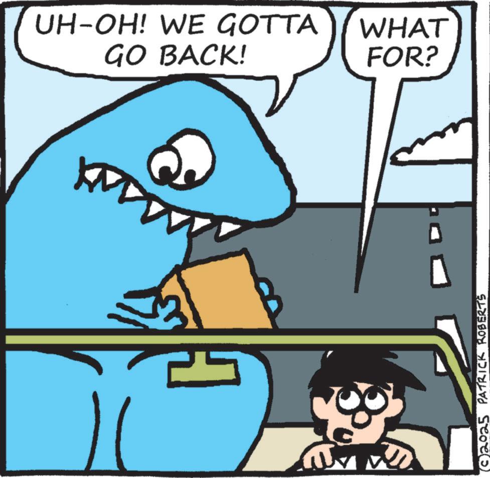 Fictional character OCR: may A UH-OH! WE GOTTA GO BACK! (0) 2025 PATRICK ROBERTS WHAT FOR? may A UH - OH ! WE GOTTA GO BACK ! ( 0 ) 2025 PATRICK ROBERTS WHAT FOR ?