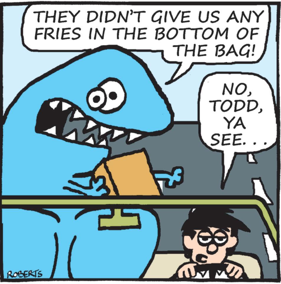 Photo caption OCR: THEY DIDN'T GIVE US ANY FRIES IN THE BOTTOM OF THE BAG! NOYA SEE. . . ROBERTS THEY DIDN'T GIVE US ANY FRIES IN THE BOTTOM OF THE BAG ! NOYA SEE . . . ROBERTS