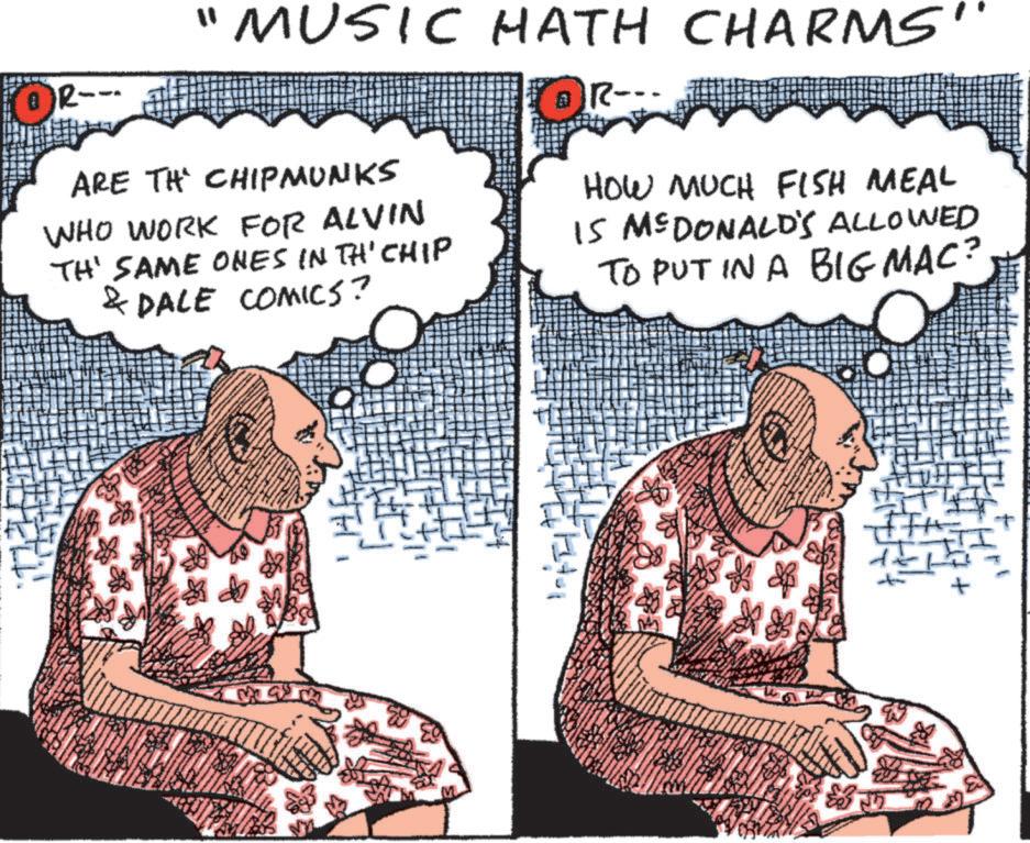 Comics OCR: ?R --- "MUSIC HATH CHARMS" ARE THE CHIPMUNKS WHO WORK FOR ALVIN TH' SAME ONES IN TH'CHIP & DALE COMICS? QR- HOW MUCH FISH MEAL IS MCDONALD'S ALLOWED TO PUT IN A BIG MAC? 1 ?? B& + ?R --- " MUSIC HATH CHARMS " ARE THE CHIPMUNKS WHO WORK FOR ALVIN TH ' SAME ONES IN TH'CHIP & DALE COMICS ? QR- HOW MUCH FISH MEAL IS MCDONALD'S ALLOWED TO PUT IN A BIG MAC ? 1 ? ? B & +