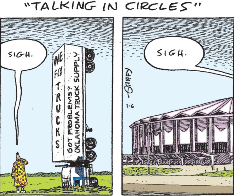 Graphics OCR: SIGH. "TALKING IN CIRCLES" WE 1. GOT PROBLEMS? OKLAHOMA TRUCK SUPPLY ?? 2 GRIFFY 1.6 SIGH. SIGH . " TALKING IN CIRCLES " WE 1. GOT PROBLEMS ? OKLAHOMA TRUCK SUPPLY ?? 2 GRIFFY 1.6 SIGH .
