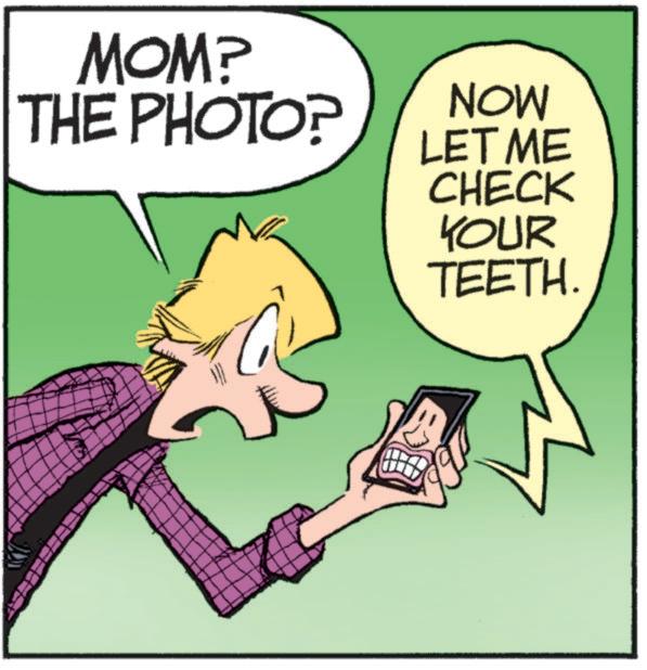 Graphics OCR: MOM? THE PHOTO? NOW LETME CHECK YOUR TEETH. MOM ? THE PHOTO ? NOW LETME CHECK YOUR TEETH .