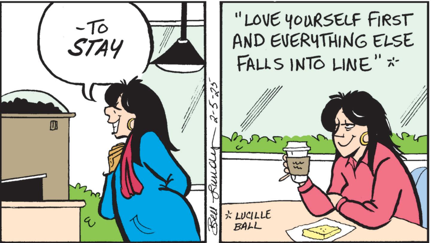 Photo caption OCR: U E -To STAY Bell Lundy 2-5-25 "LOVE YOURSELF FIRST AND EVERYTHING ELSE FALLS INTO LINE" " * LUCILLE BALL U E -To STAY Bell Lundy 2-5-25 " LOVE YOURSELF FIRST AND EVERYTHING ELSE FALLS INTO LINE " " * LUCILLE BALL