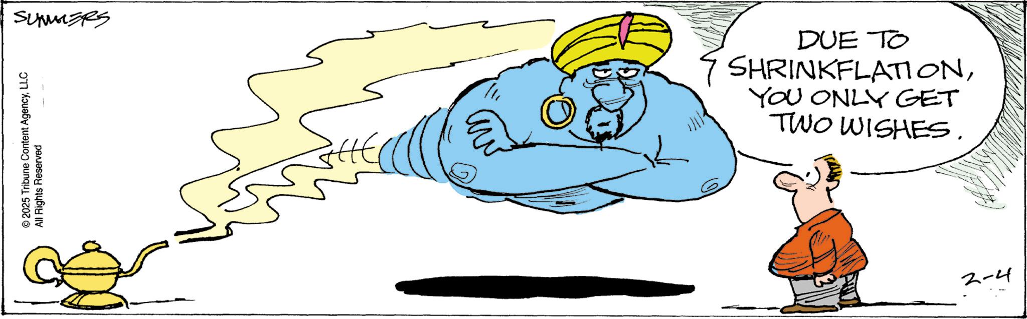Animated cartoon OCR: SUMMERS © 2025 Tribune Content AgencyLLC All Rights Reserved DUE TO 7 SHRINKFLATIONYOU ONLY GET TWO WISHES. 2-4 SUMMERS © 2025 Tribune Content AgencyLLC All Rights Reserved DUE TO 7 SHRINKFLATIONYOU ONLY GET TWO WISHES . 2-4