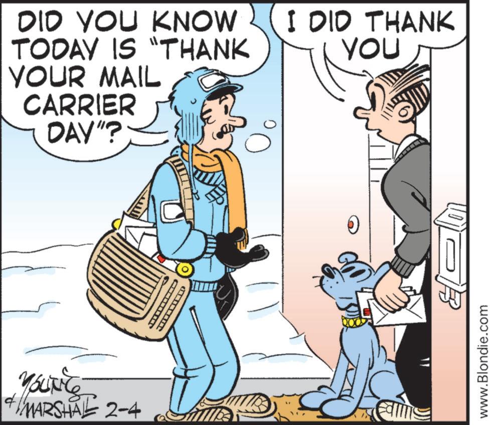 Clip art OCR: f DID YOU KNOW TODAY IS "THANK YOUR MAIL CARRIER DAY"? YOUNG MARSHAL 2-4 I DID THANK YOU www.Blondie.com f DID YOU KNOW TODAY IS " THANK YOUR MAIL CARRIER DAY " ? YOUNG MARSHAL 2-4 I DID THANK YOU www.Blondie.com