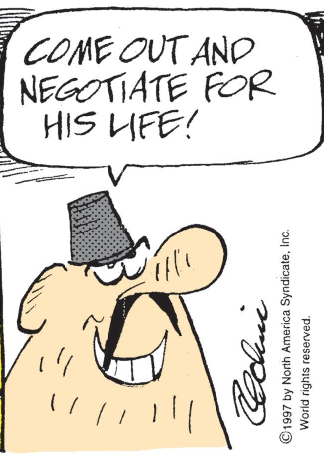 Line art OCR: 1 1 HIS LIFE! NEGOTIATE FOR COME OUT AND © 1997 by North America SyndicateInc. World rights reserved. 1 1 HIS LIFE ! NEGOTIATE FOR COME OUT AND © 1997 by North America SyndicateInc. World rights reserved .