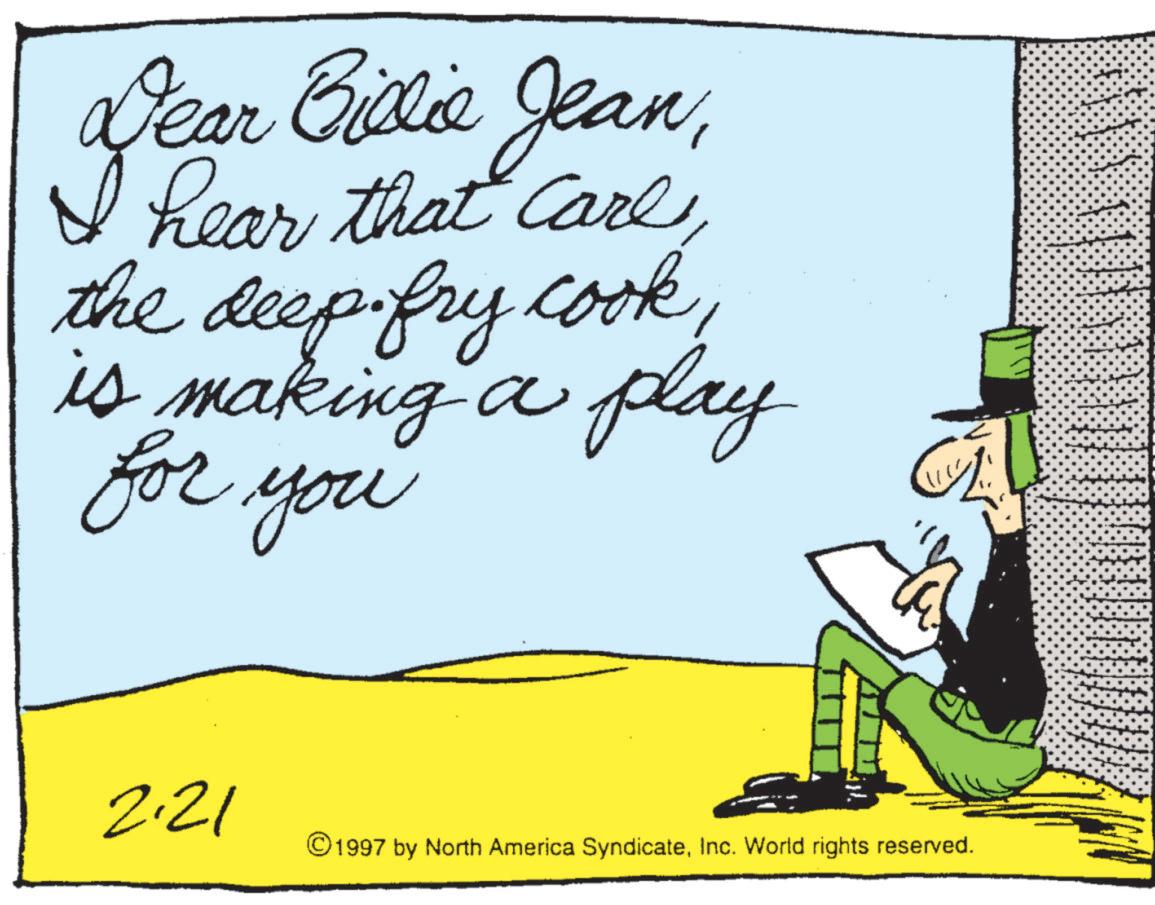 Handwriting OCR: Dear Billie Jeanis making a play for you 2.21 © 1997 by North America SyndicateInc. World rights reserved. Dear Billie JeanI hear that carethe deep fry cookis making a play for you 2.21 © 1997 by North America SyndicateInc. World rights reserved .