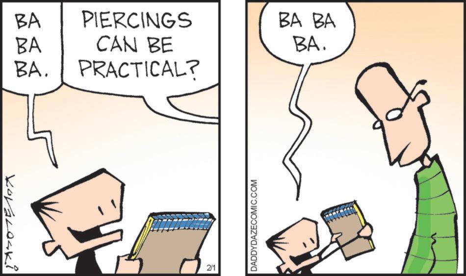 Comics OCR: IASOTEMA BA BA BA. PIERCINGS CAN BE PRACTICAL? 2/1 DADDYDAZECOMIC.COM BA BA BA. IASOTEMA BA BA BA . PIERCINGS CAN BE PRACTICAL ? 2/1 DADDYDAZECOMIC.COM BA BA BA .