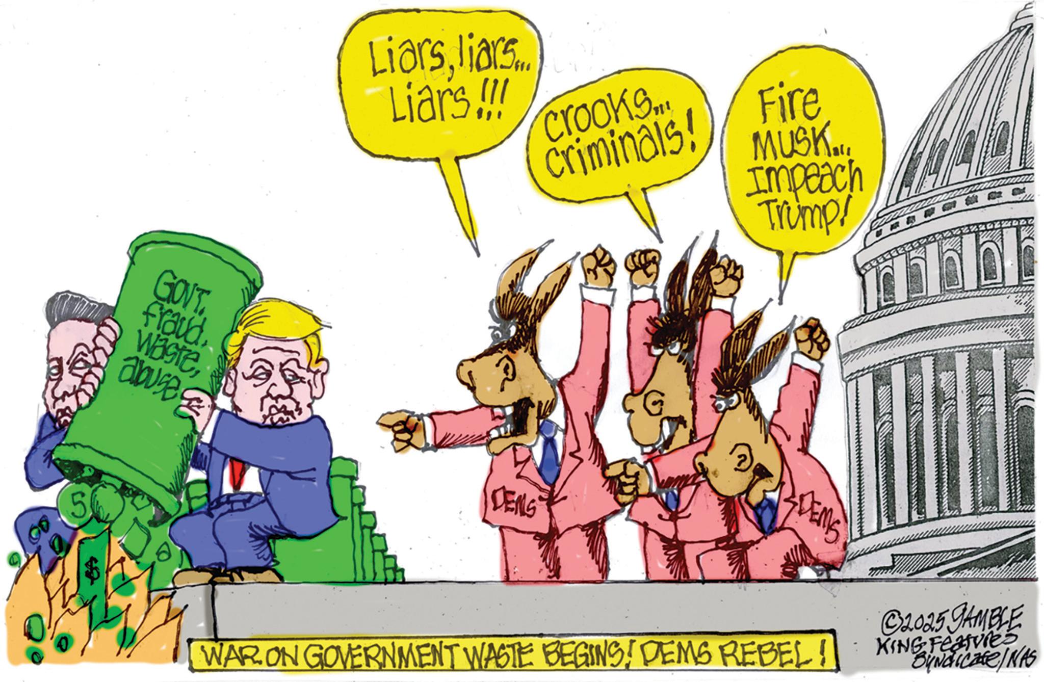 Fictional character OCR: Liarsliars Liars !!! crooks... criminals! Fire MUSK Impeach Trump! GOVT. EMS fraud. Wasteabuse DENS WAR ON GOVERNMENT WASTE BEGINS! DEMS REBEL! ©2025 GAMBLE KING Feature Byndicate/NAS Liarsliars Liars !!! crooks ... criminals ! Fire MUSK Impeach Trump ! GOVT . EMS fraud . Wasteabuse DENS WAR ON GOVERNMENT WASTE BEGINS ! DEMS REBEL ! © 2025 GAMBLE KING Feature Byndicate / NAS
