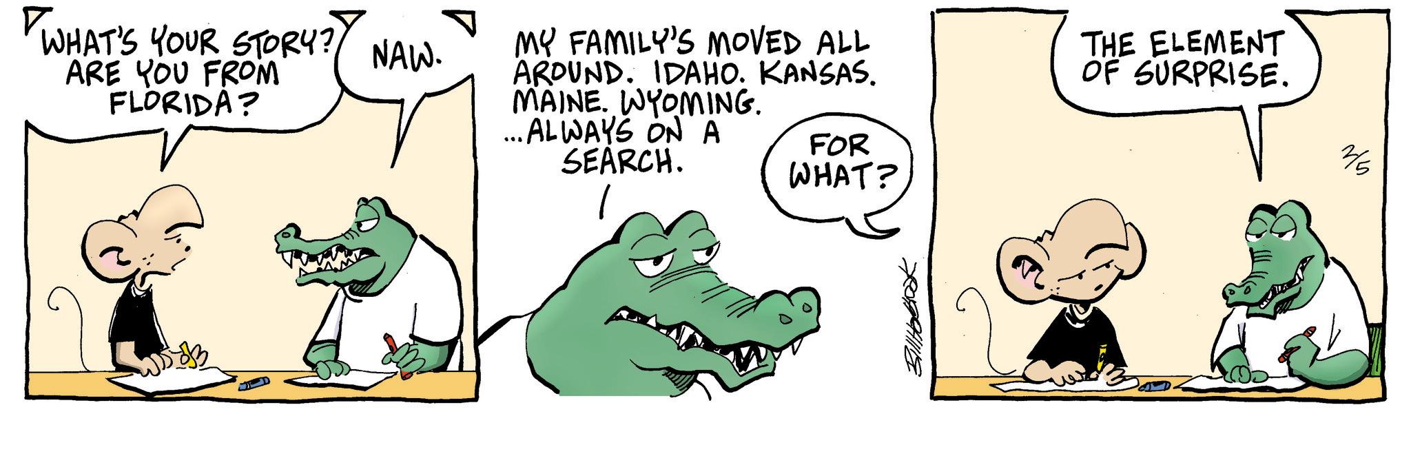 Fictional character OCR: WHAT'S YOUR STORY? ARE YOU FROM FLORIDA? NAW. MY FAMILY'S MOVED ALL AROUND. IDAHO. KANSAS. MAINE. WYOMING. ... ALWAYS ON A SEARCH. FOR WHAT? THE ELEMENT OF SURPRISE. 7807941119 ?? WHAT'S YOUR STORY ? ARE YOU FROM FLORIDA ? NAW . MY FAMILY'S MOVED ALL AROUND . IDAHO . KANSAS . MAINE . WYOMING . ... ALWAYS ON A SEARCH . FOR WHAT ? THE ELEMENT OF SURPRISE . 7807941119 ??