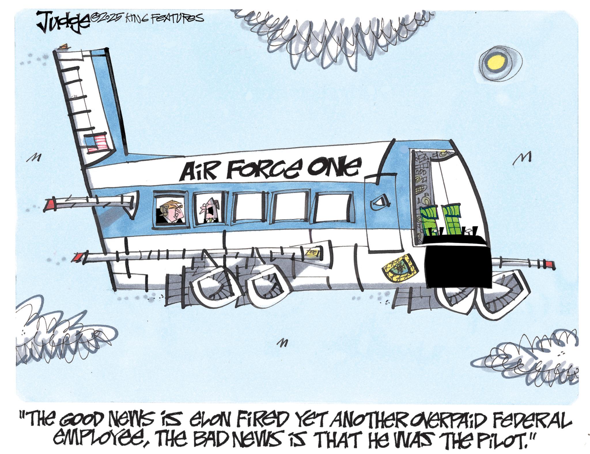 Animation OCR: Judg482025 12.25 KING FEATURES M AIR FORCE ONE M n "THE GOOD NEWS IS CLON FIRED YET ANOTHER OVERPAID FEDERAL EMPLOYEETHE BAD NEWS IS THAT HE WAS THE PILOT." Judg482025 12.25 KING FEATURES M AIR FORCE ONE M n " THE GOOD NEWS IS CLON FIRED YET ANOTHER OVERPAID FEDERAL EMPLOYEETHE BAD NEWS IS THAT HE WAS THE PILOT . "