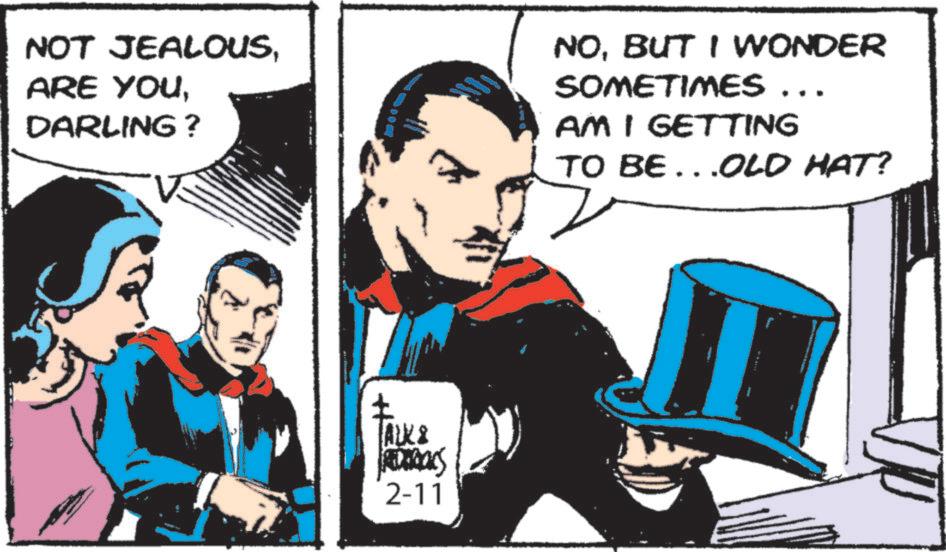 Comic book OCR: NOT JEALOUSDARLING? NOBUT I WONDER SOMETIMES ... AM I GETTING TO BE...OLD HAT? TALK & REDROCKS 2-11 NOT JEALOUSARE YOUDARLING ? NOBUT I WONDER SOMETIMES ... AM I GETTING TO BE ... OLD HAT ? TALK & REDROCKS 2-11