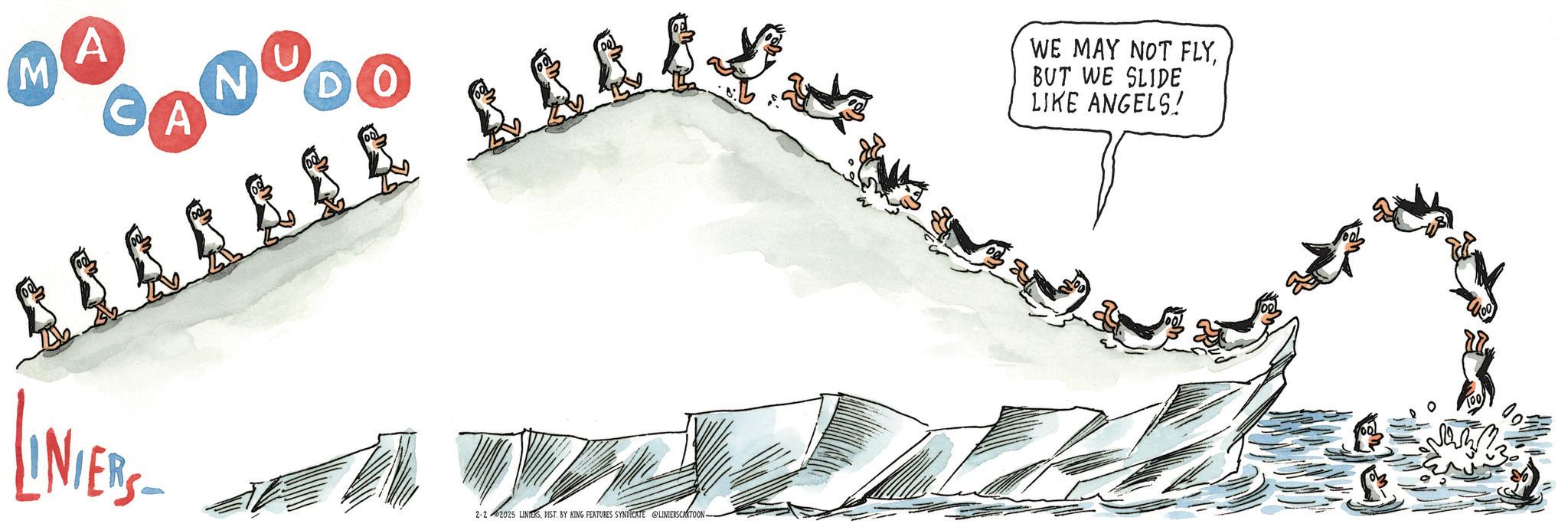 Animation OCR: M A CA NDO B & L L L S L L L & G LINIERS- 2-2 2025 LINERSDIST. BY KING FEATURES SYNDICATE LINIERSCARTOON- WE MAY NOT FLYBUT WE SLIDE LIKE ANGELS! M A CA NDO B & L L L S L L L & G LINIERS- 2-2 2025 LINERSDIST . BY KING FEATURES SYNDICATE LINIERSCARTOON- WE MAY NOT FLYBUT WE SLIDE LIKE ANGELS !