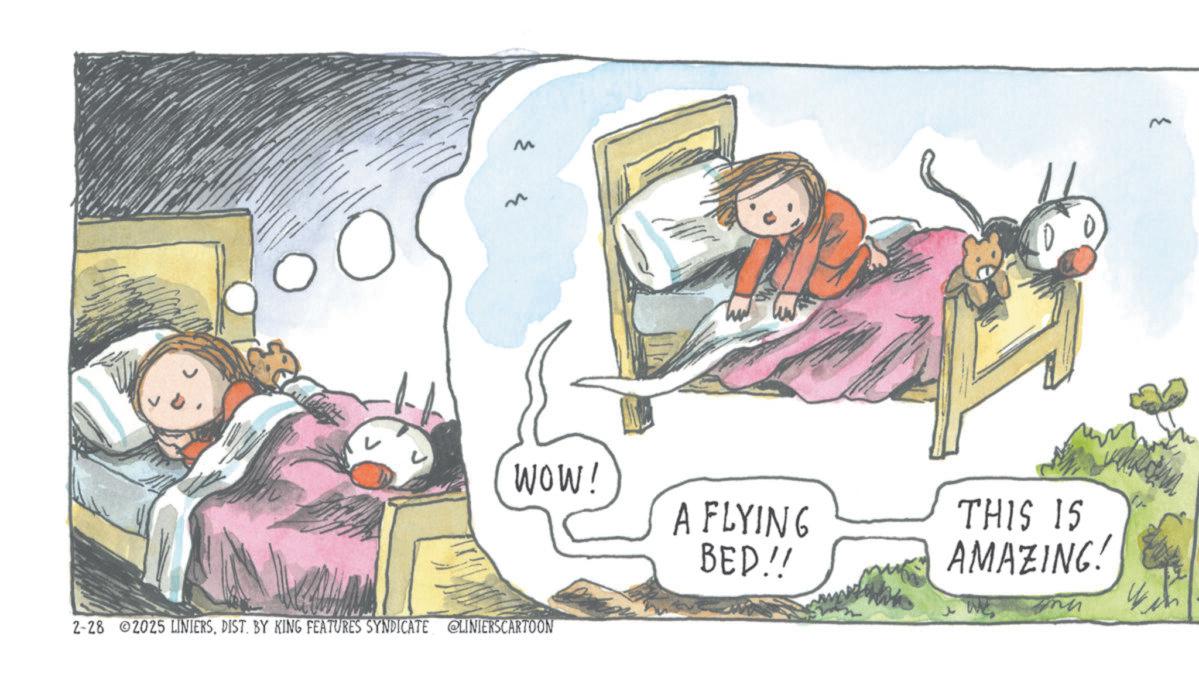 Animated cartoon OCR: M WOW! 2-28 2025 LINIERSDIST. BY KING FEATURES SYNDICATE @LINIERSCARTOON A FLYING BED!! THIS IS AMAZING! WE M M WOW ! 2-28 2025 LINIERSDIST . BY KING FEATURES SYNDICATE @LINIERSCARTOON A FLYING BED !! THIS IS AMAZING ! WE M