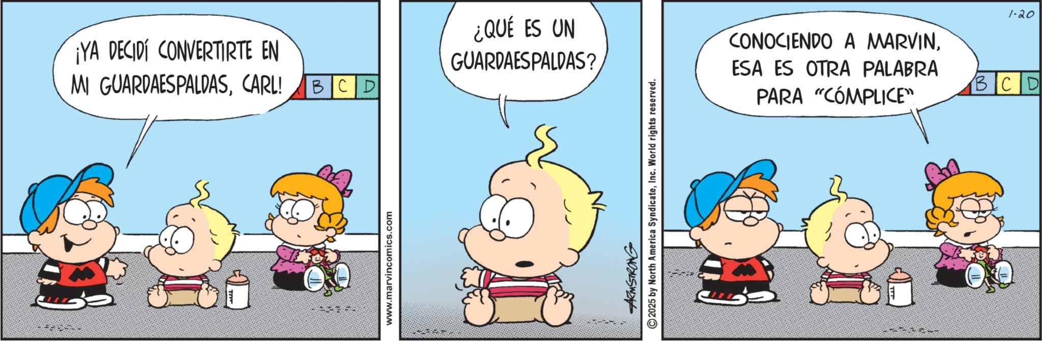 Sharing OCR: ¡YA DECIDÍ CONVERTIRTE EN MI GUARDAESPALDASCARL! BCD www.marvincomics.com ¿QUÉ ES UN GUARDAESPALDAS? ARMSTRONG 2025 by North America SyndicateInc. World rights reserved. CONOCIENDO A MARVINESA ES OTRA PALABRA PARA "CÓMPLICE" 1-20 BCD ¡ YA DECIDÍ CONVERTIRTE EN MI GUARDAESPALDASCARL ! BCD www.marvincomics.com ¿ QUÉ ES UN GUARDAESPALDAS ? ARMSTRONG 2025 by North America SyndicateInc. World rights reserved . CONOCIENDO A MARVINESA ES OTRA PALABRA PARA " CÓMPLICE " 1-20 BCD