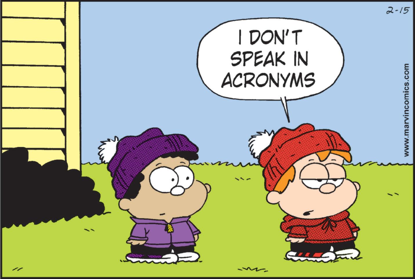 Conversation OCR: ? ADADABA I DON'T SPEAK IN ACRONYMS www.marvincomics.com 2-15 ? ADADABA I DON'T SPEAK IN ACRONYMS www.marvincomics.com 2-15