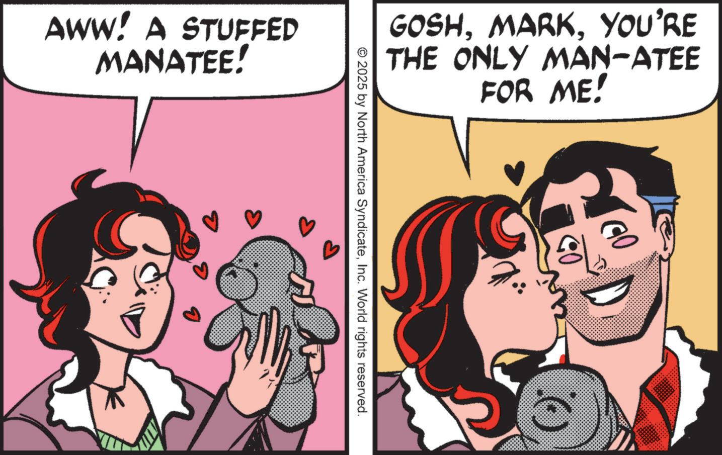 Gesture OCR: AWW! A STUFFED MANATEE! GOSHYOU'RE THE ONLY MAN-ATEE FOR ME! © 2025 by North America SyndicateInc. World rights reserved. AWW ! A STUFFED MANATEE ! GOSHYOU'RE THE ONLY MAN - ATEE FOR ME ! © 2025 by North America SyndicateInc. World rights reserved .