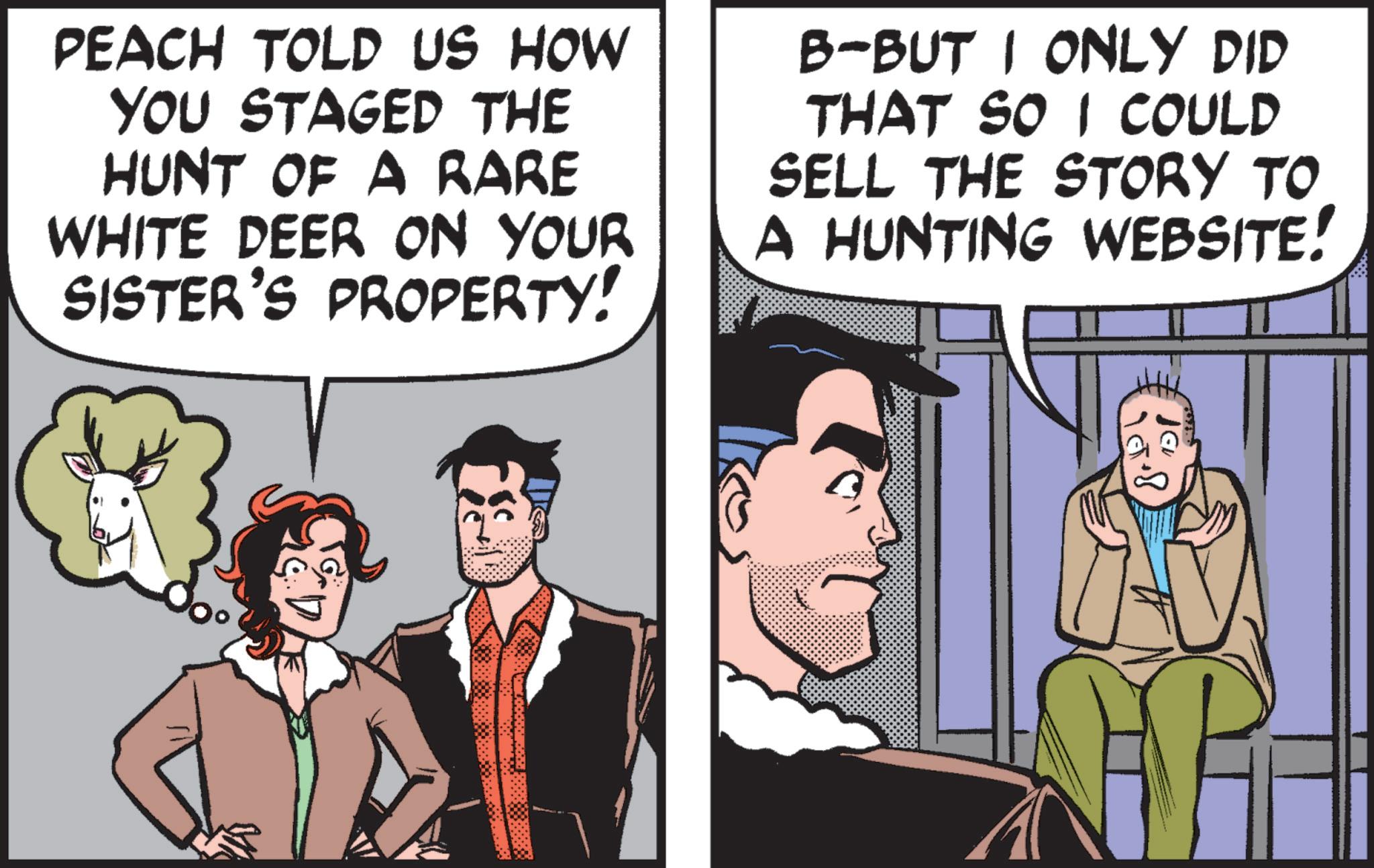 Fictional character OCR: PEACH TOLD US HOW YOU STAGED THE HUNT OF A RARE WHITE DEER ON YOUR SISTER'S PROPERTY! B-BUT I ONLY DID THAT SO I COULD SELL THE STORY TO A HUNTING WEBSITE! HP PEACH TOLD US HOW YOU STAGED THE HUNT OF A RARE WHITE DEER ON YOUR SISTER'S PROPERTY ! B - BUT I ONLY DID THAT SO I COULD SELL THE STORY TO A HUNTING WEBSITE ! HP