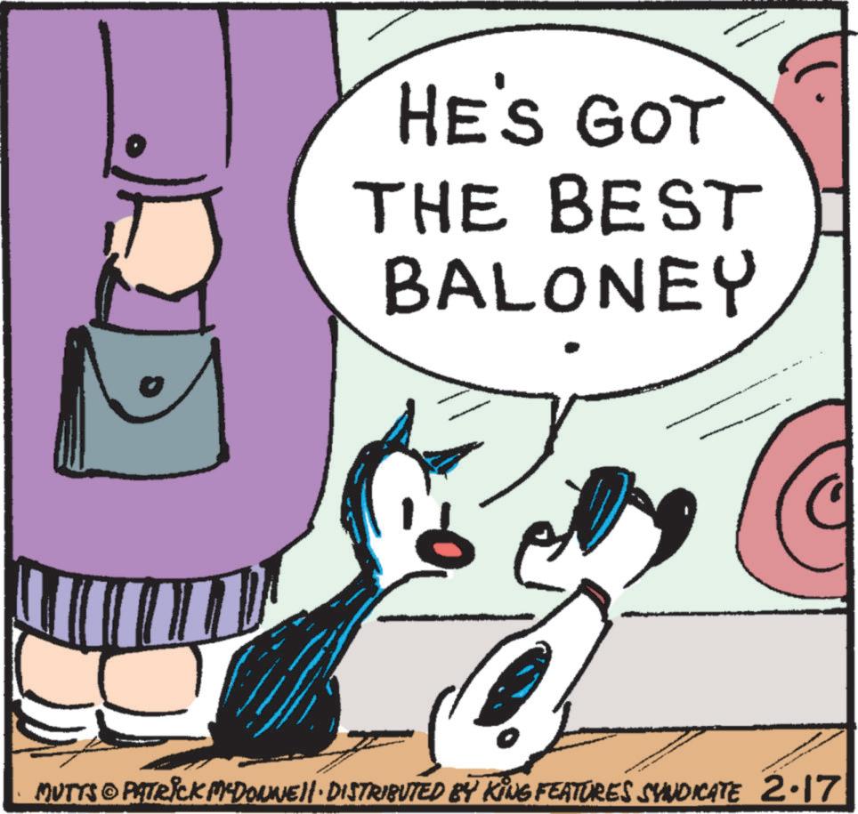 Graphic design OCR: HE'S GOT THE BEST BALONEY MUTTS © PITTRICK MYDONNE DISTRIBUTED BY KING FEATURES SYNDICATE 2.17 HE'S GOT THE BEST BALONEY MUTTS © PITTRICK MYDONNE DISTRIBUTED BY KING FEATURES SYNDICATE 2.17