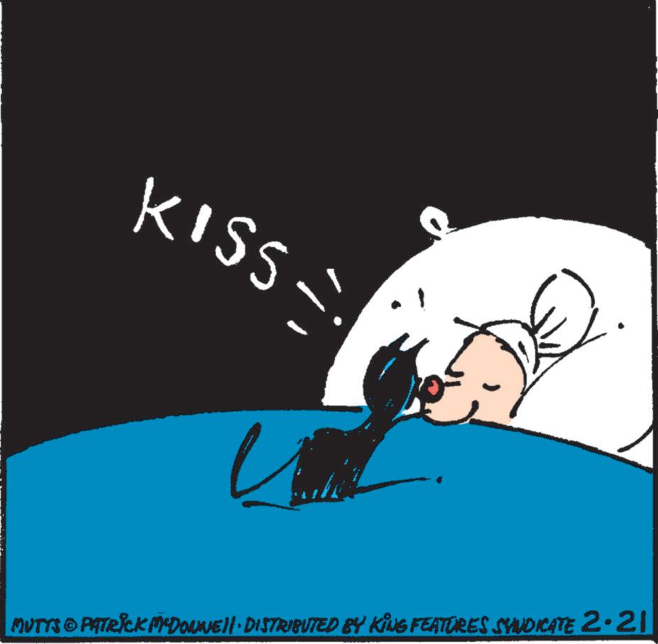 Fiction OCR: KISS ? MUTTS © PATRICK MYDONNE DISTRIBUTED BY KING FEATURES SYNDICATE 2.21 KISS ? MUTTS © PATRICK MYDONNE DISTRIBUTED BY KING FEATURES SYNDICATE 2.21
