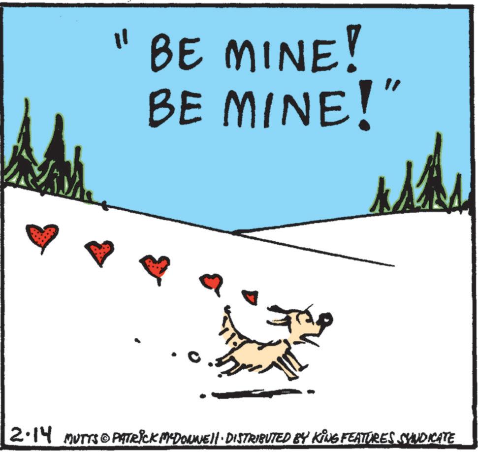 Handwriting OCR: 11 BE MINE! BE MINE!" . 2.14 MUTTS@PATRICK MYDONNE · DISTRIBUTED BY KING FEATURES SYNDICATE 11 BE MINE ! BE MINE ! " . 2.14 MUTTS @ PATRICK MYDONNE · DISTRIBUTED BY KING FEATURES SYNDICATE
