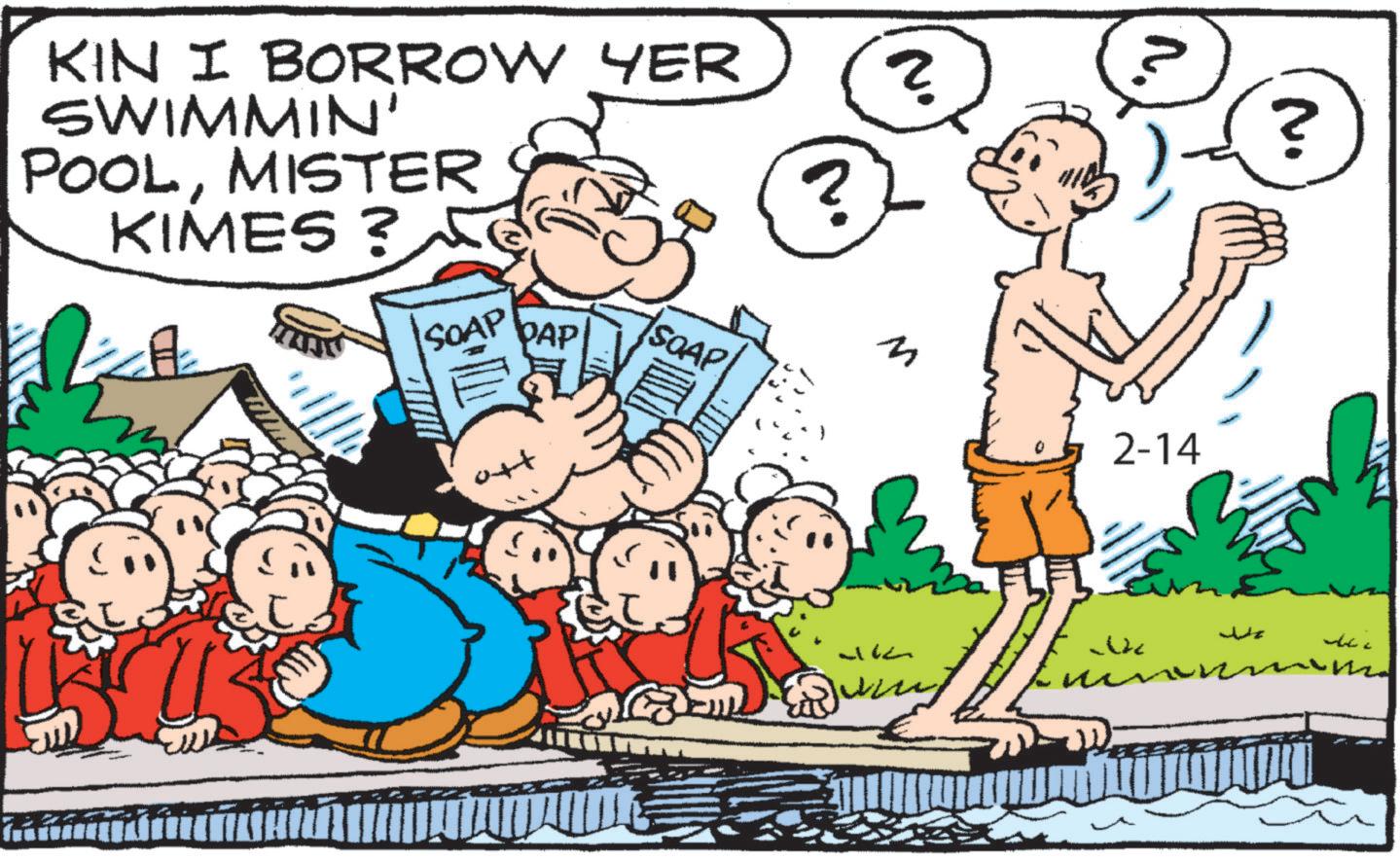 Publication OCR: KIN I BORROW YER SWIMMIN' POOLMISTER KIMES? SOAP PAP SOAP ? ? J ??? 2-14 ? N. KIN I BORROW YER SWIMMIN ' POOLMISTER KIMES ? SOAP PAP SOAP ? ? J ??? 2-14 ? N.