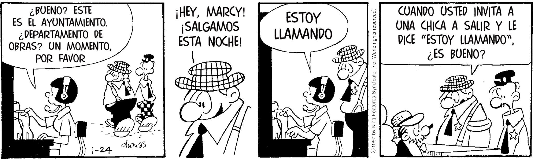 Sun hat OCR: ¿BUENO? ESTE ES EL AYUNTAMIENTO. ¿DEPARTAMENTO DE OBRAS? UN MOMENTOPOR FAVOR ¡HEYMARCY! ¡SALGAMOS ESTA NOCHE! 1-24 dumas ESTOY LLAMANDO 1997 by King Features SyndicateInc. World rights reserved. CUANDO USTED INVITA A UNA CHICA A SALIR Y LE DICE "ESTOY LLAMANDO"¿ES BUENO? ¿ BUENO ? ESTE ES EL AYUNTAMIENTO . ¿ DEPARTAMENTO DE OBRAS ? UN MOMENTOPOR FAVOR ¡ HEYMARCY ! ¡ SALGAMOS ESTA NOCHE ! 1-24 dumas ESTOY LLAMANDO 1997 by King Features SyndicateInc. World rights reserved . CUANDO USTED INVITA A UNA CHICA A SALIR Y LE DICE " ESTOY LLAMANDO "¿ ES BUENO ?